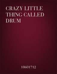 Crazy Little Thing Called Drum Marching Band sheet music cover